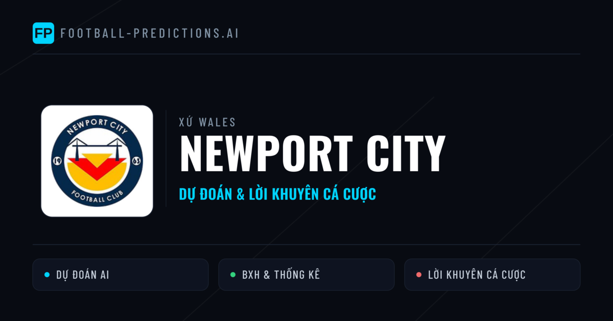 Newport City Dự đoán & Thống kê