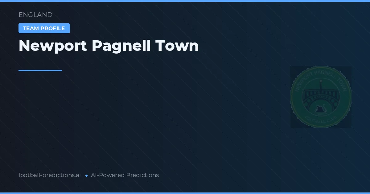 Newport Pagnell Town Prediksi & Statistik Piala Dunia