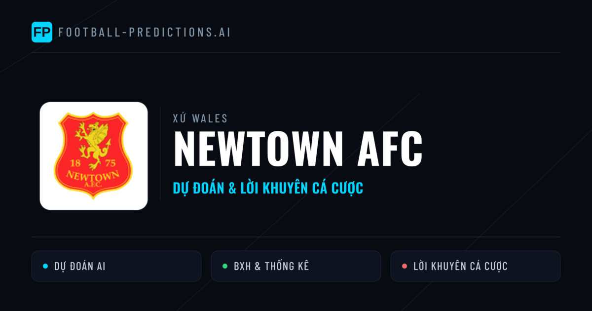 Newtown AFC Dự đoán & Thống kê