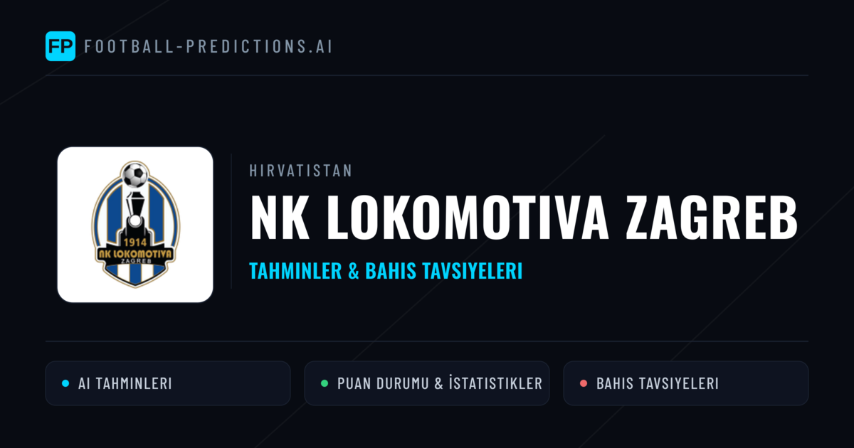 NK Lokomotiva Zagreb Tahminleri & İstatistikler