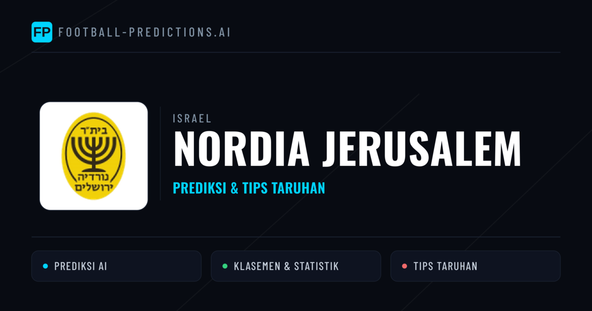 Nordia Jerusalem Prediksi & Statistik Piala Dunia