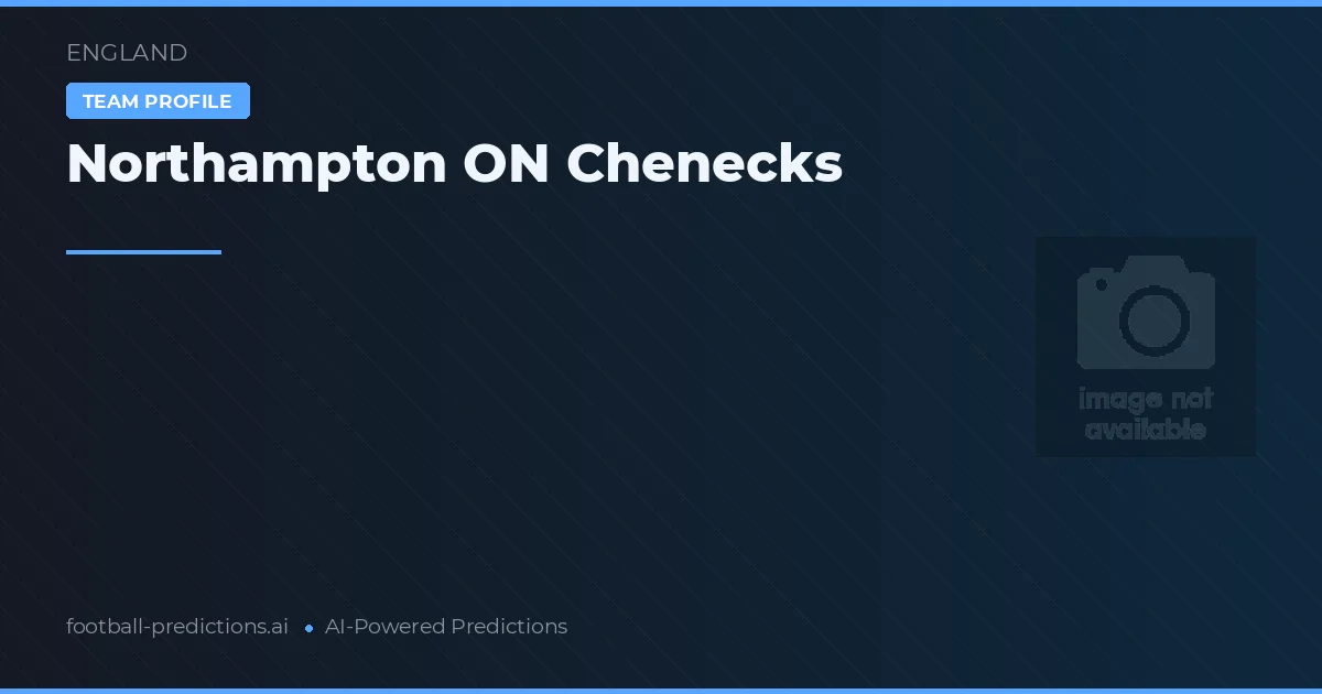 Northampton ON Chenecks Pronostics & Statistiques