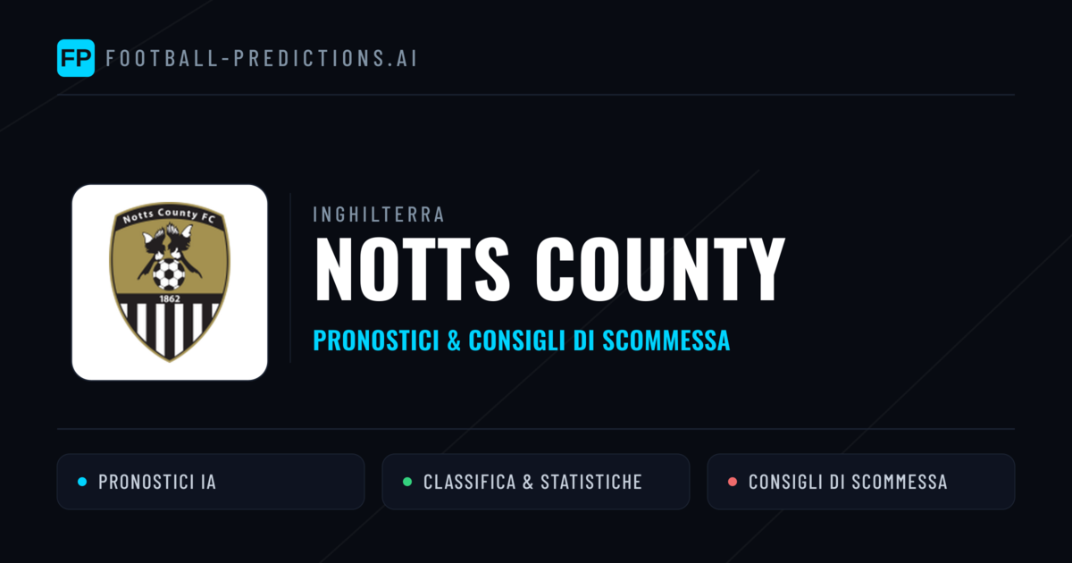 Pronostici e Statistiche Notts County
