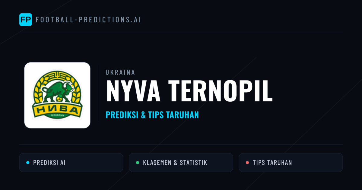 Nyva Ternopil Prediksi & Statistik Piala Dunia