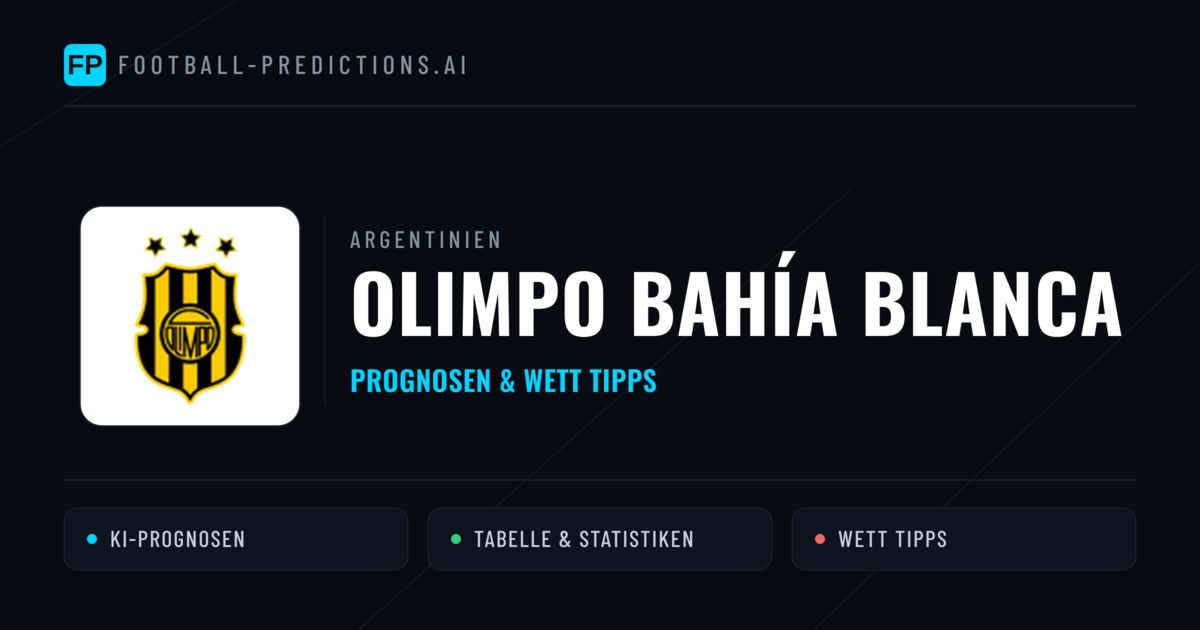 Olimpo Bahía Blanca Prognosen & Statistiken