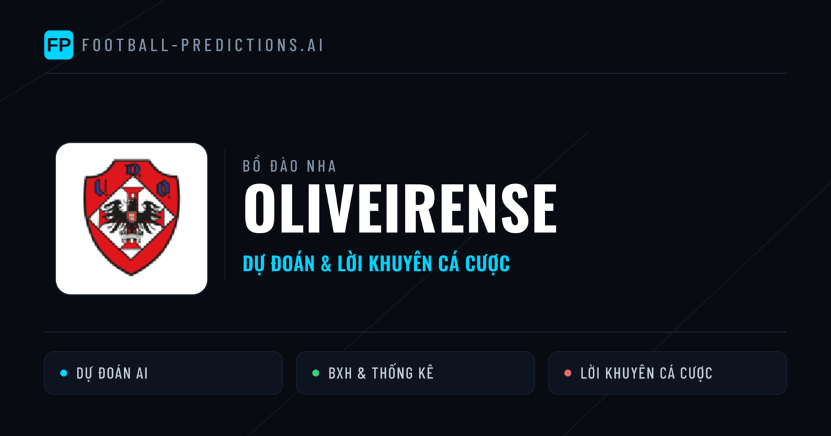 Oliveirense Dự đoán & Thống kê
