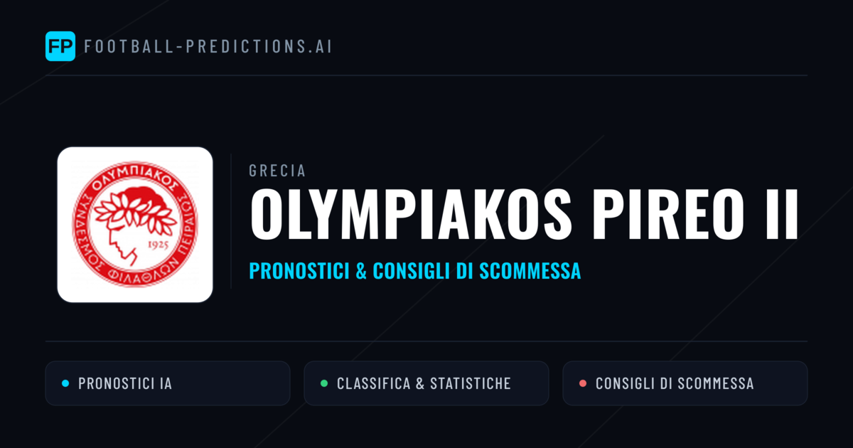 Pronostici e Statistiche Olympiakos Pireo II