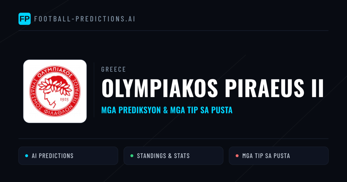Olympiakos Piraeus II Predictions & Stats
