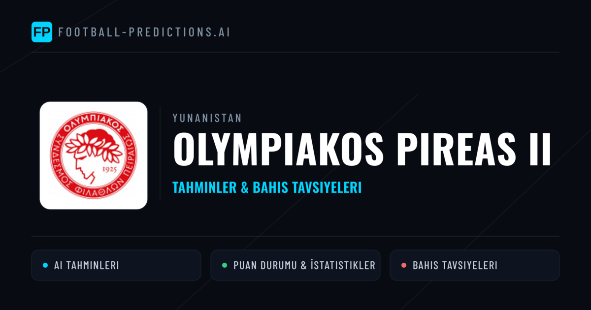 Olympiakos Pireas II Tahminleri & İstatistikler
