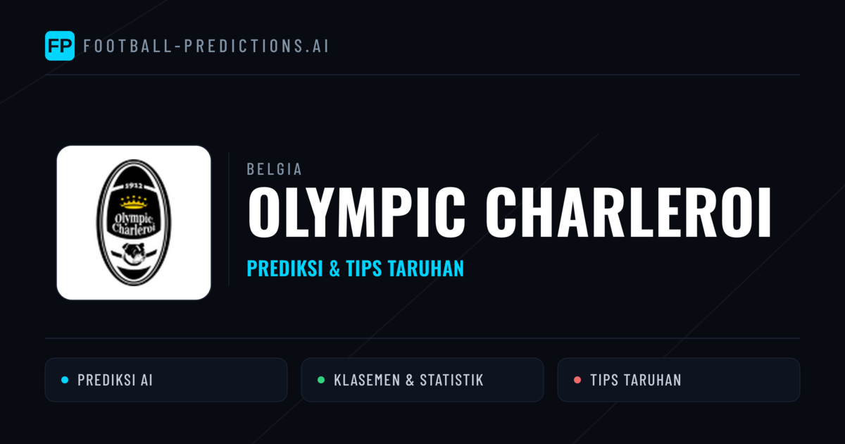 Olympic Charleroi Prediksi & Statistik Piala Dunia