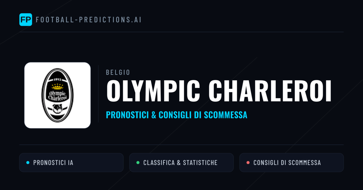 Pronostici e Statistiche Olympic Charleroi