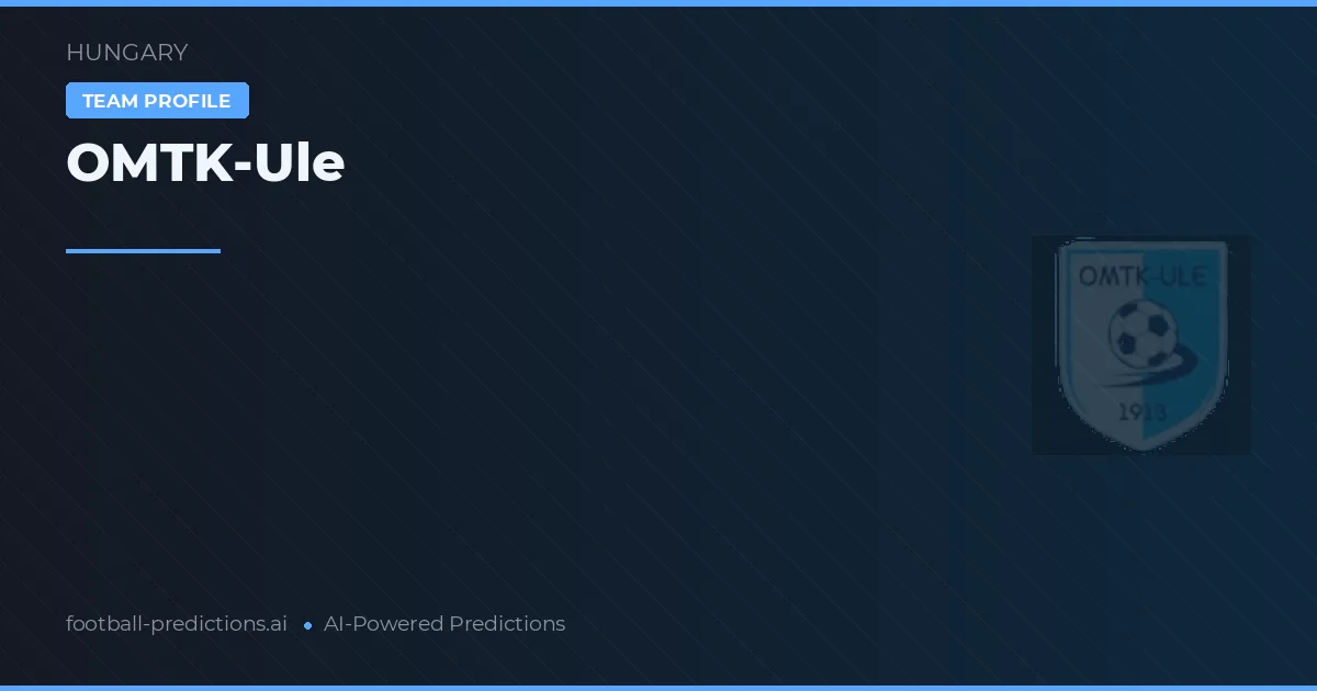 OMTK-Ule Predictions & Stats
