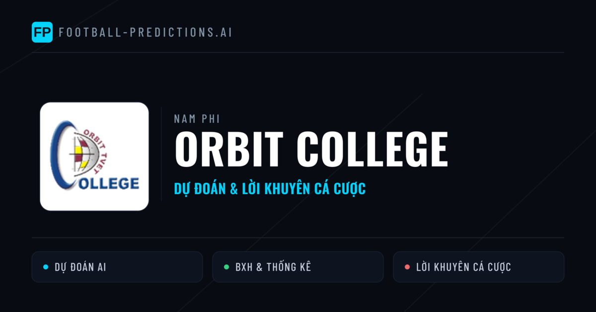 Orbit College Dự đoán & Thống kê