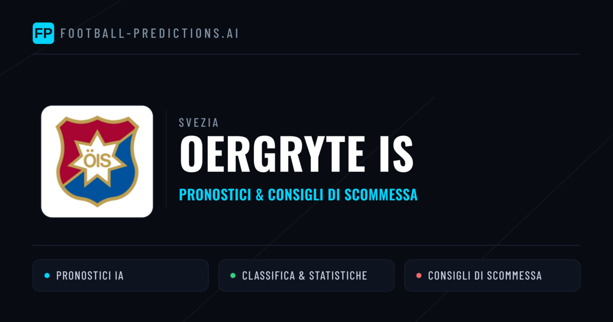 Pronostici e Statistiche Oergryte IS