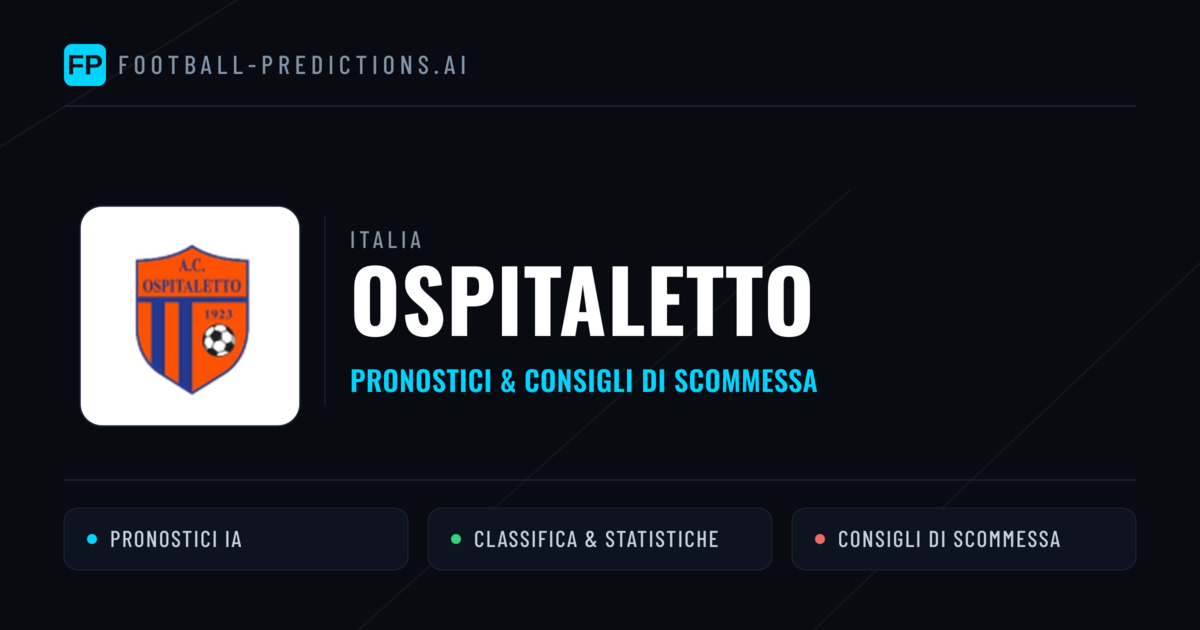 Pronostici e Statistiche Ospitaletto