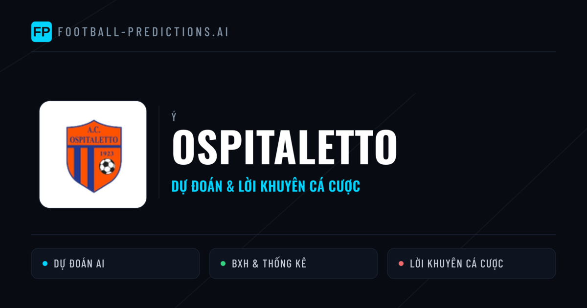 Ospitaletto Dự đoán & Thống kê