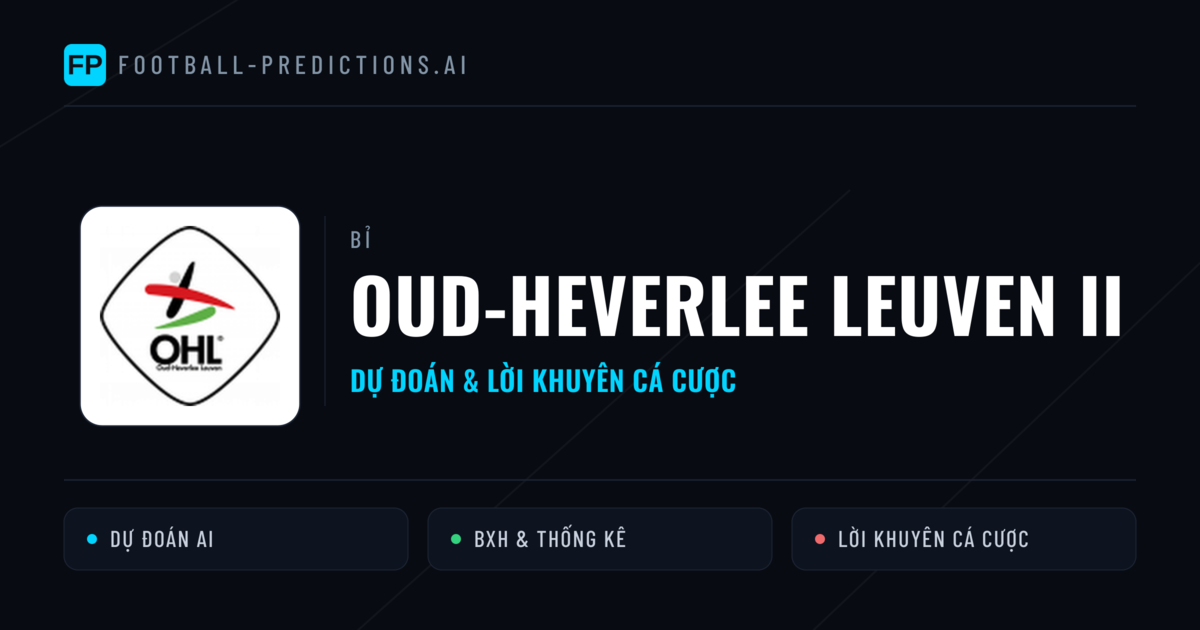 Oud-Heverlee Leuven II Dự đoán & Thống kê