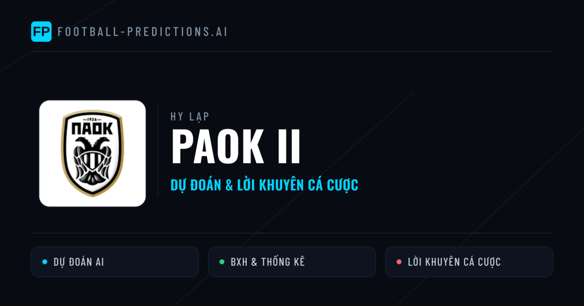 PAOK II Dự đoán & Thống kê