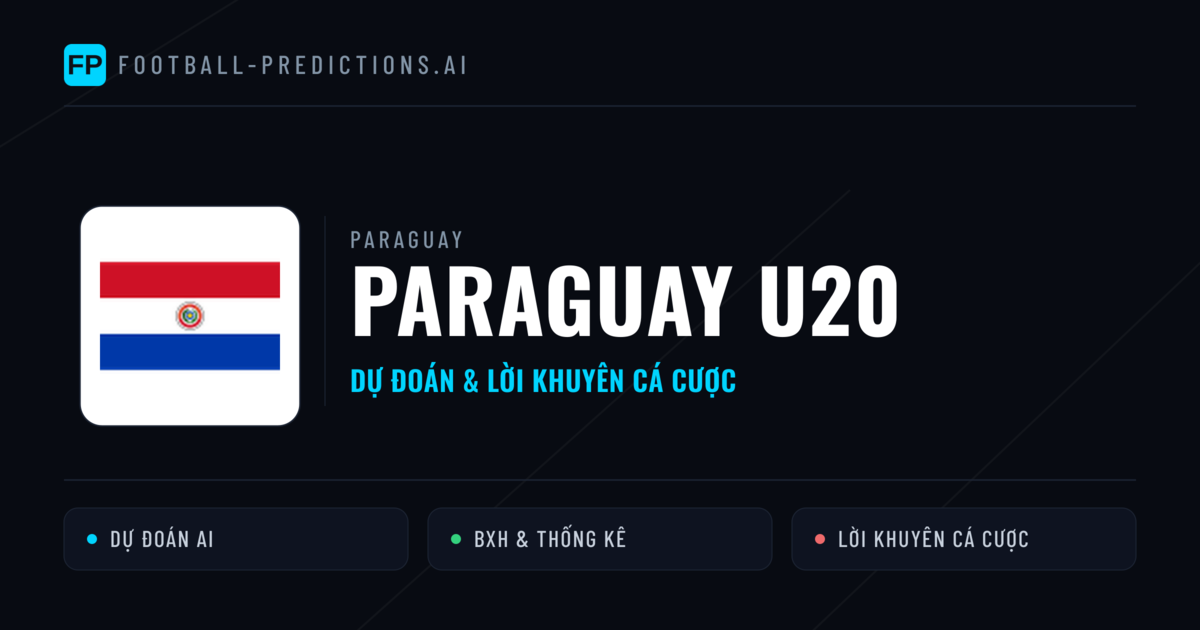 Paraguay U20 Dự đoán & Thống kê