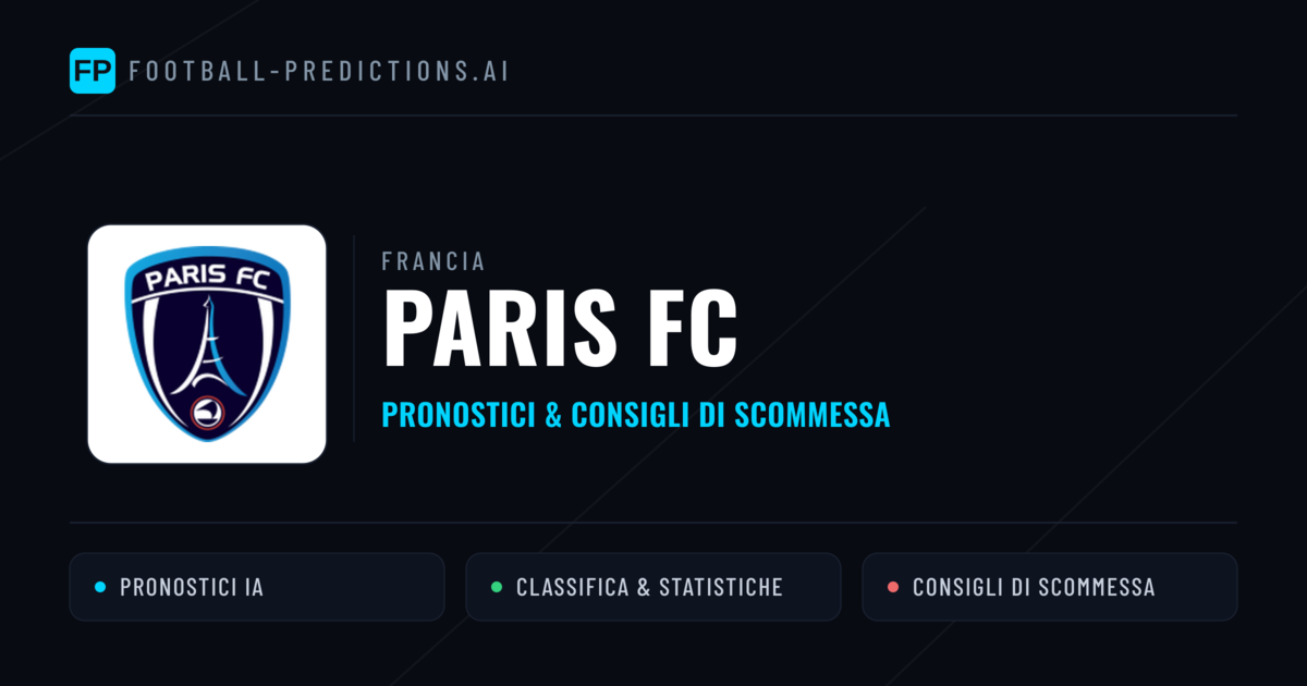 Pronostici e Statistiche Paris FC