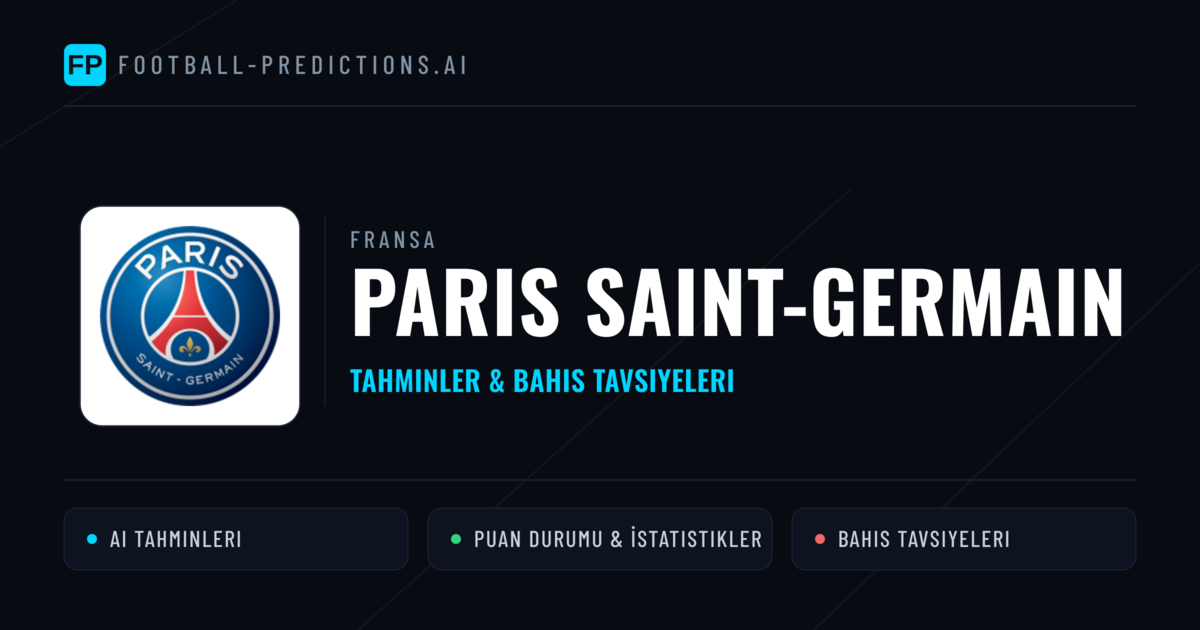 Paris Saint-Germain Tahminleri & İstatistikler