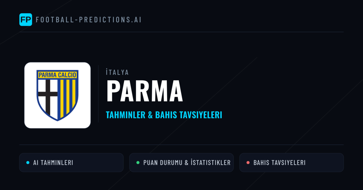 Parma Tahminleri & İstatistikler