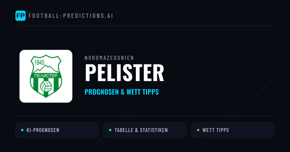 Pelister Prognosen & Statistiken