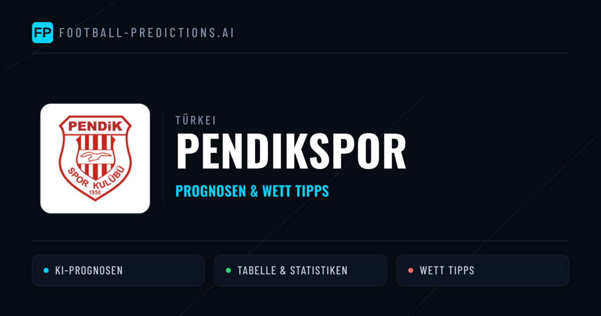 Pendikspor Prognosen & Statistiken
