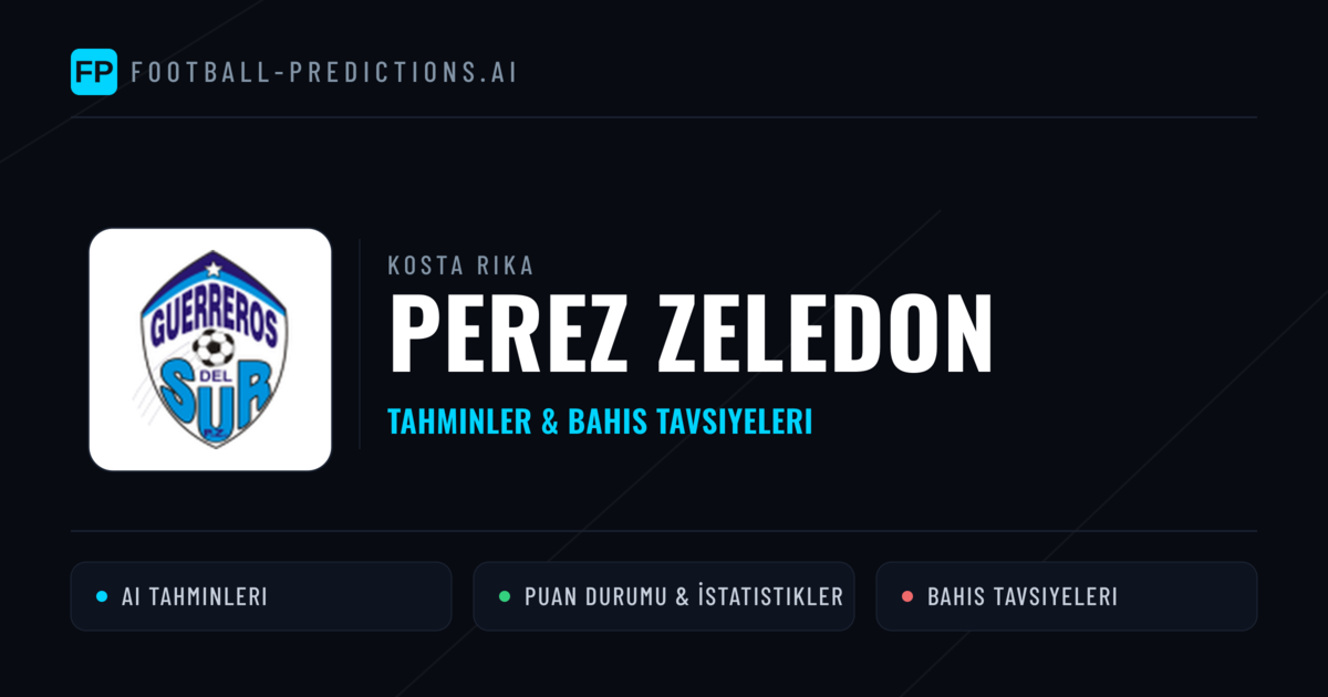 Perez Zeledon Tahminleri & İstatistikler