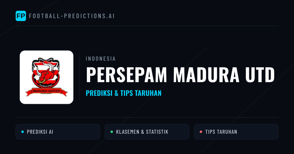 Persepam Madura Utd Prediksi & Statistik Piala Dunia