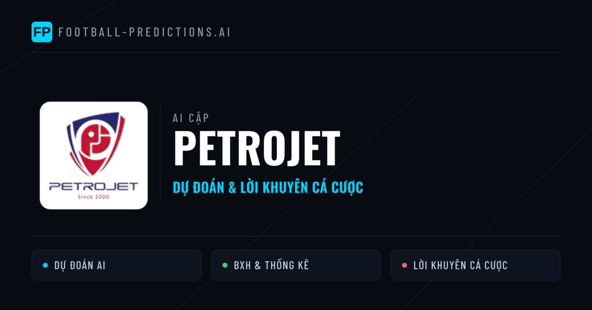 Petrojet Dự đoán & Thống kê