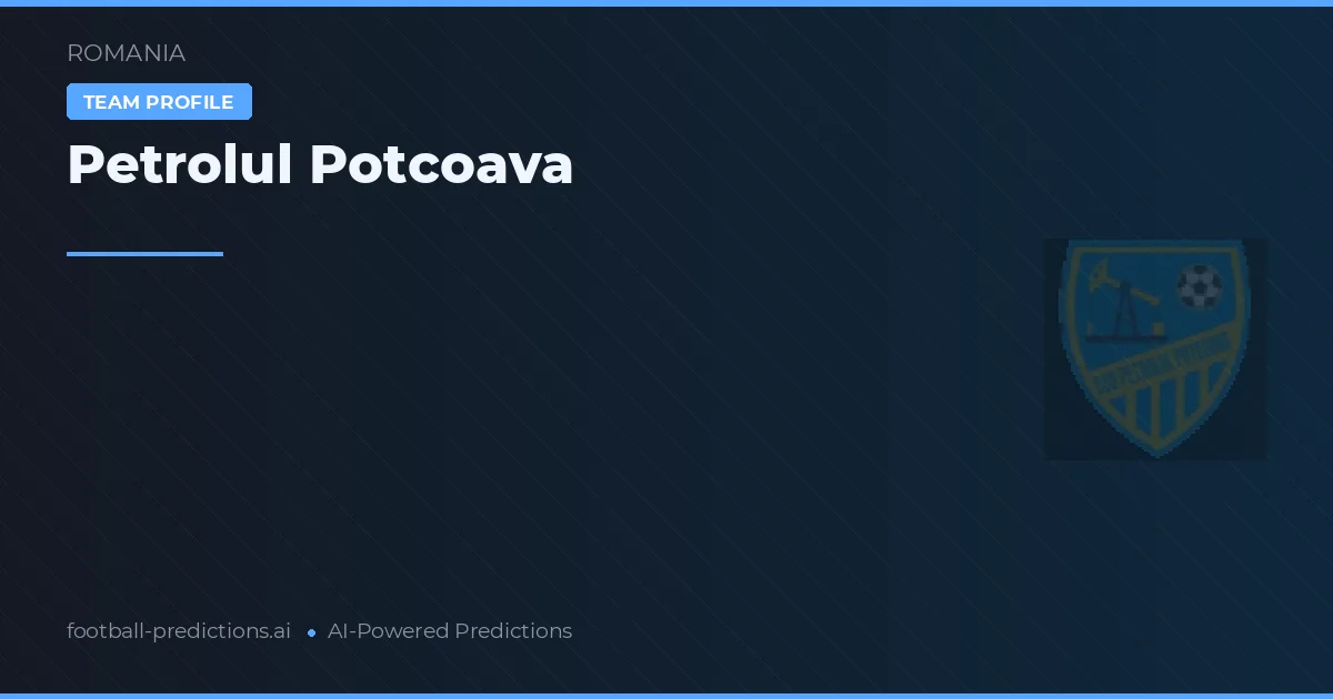 Petrolul Potcoava Predictions & Stats