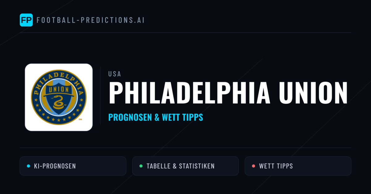 Philadelphia Union Prognosen & Statistiken
