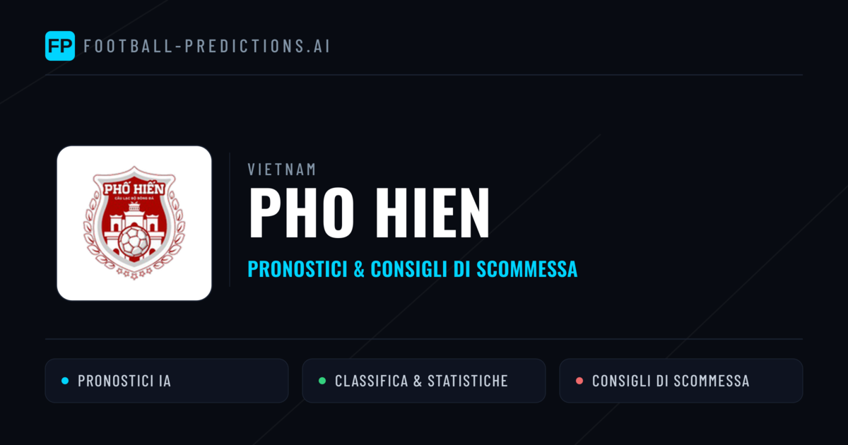 Pronostici e Statistiche Pho Hien