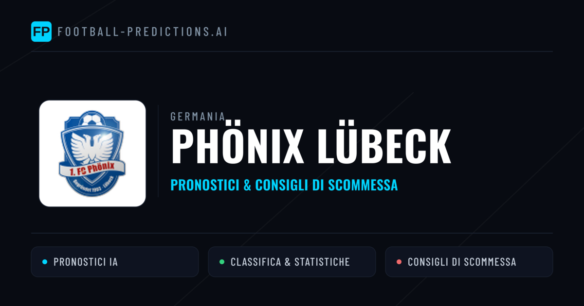 Pronostici e Statistiche Phönix Lübeck