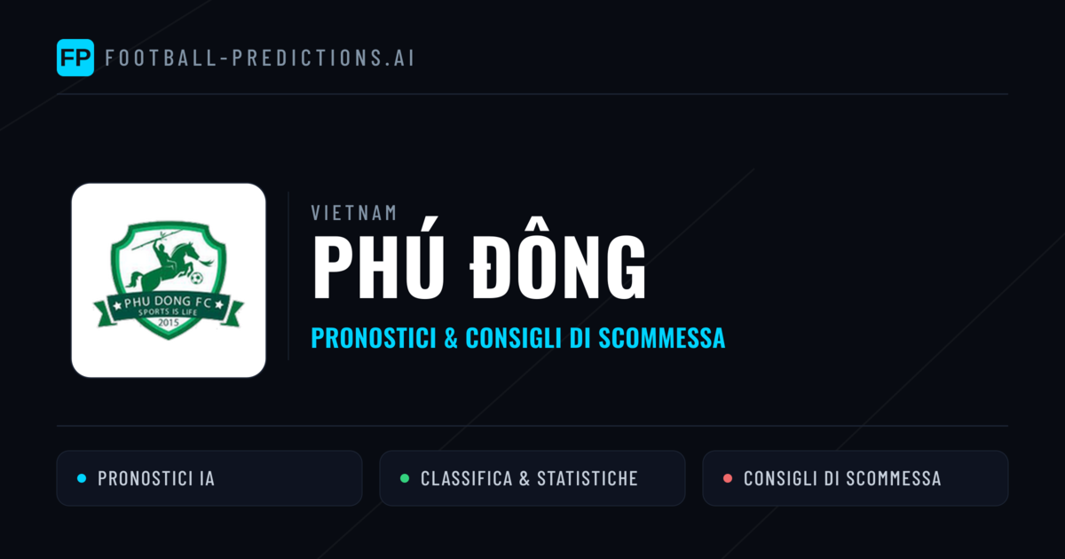 Pronostici e Statistiche Phú Đông