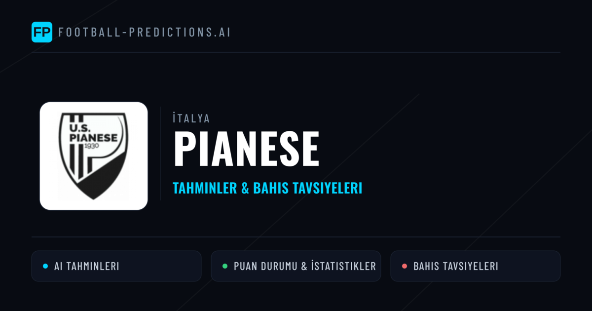 Pianese Tahminleri & İstatistikler