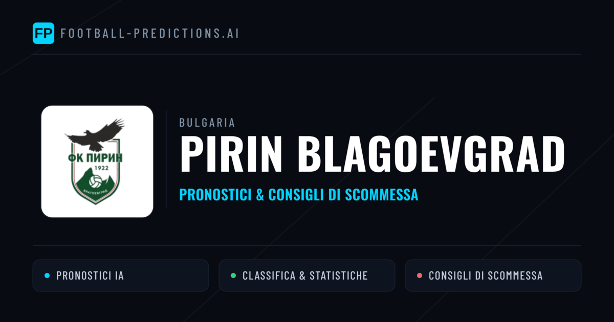 Pronostici e Statistiche Pirin Blagoevgrad