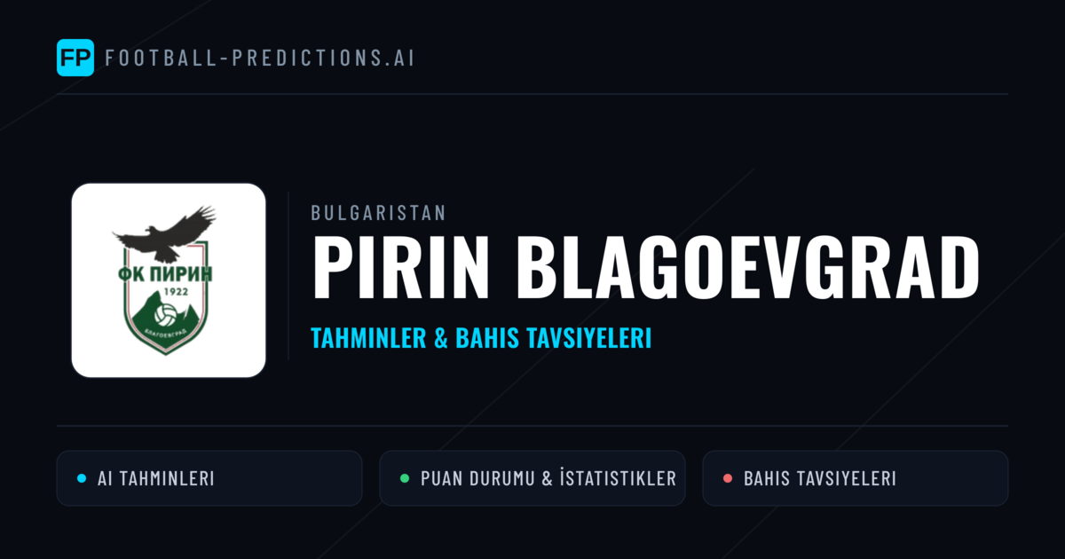 Pirın Blagoevgrad Tahminleri & İstatistikler