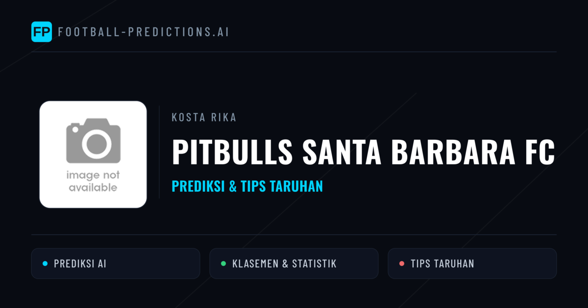 Pitbulls Santa Barbara FC Prediksi & Statistik Piala Dunia