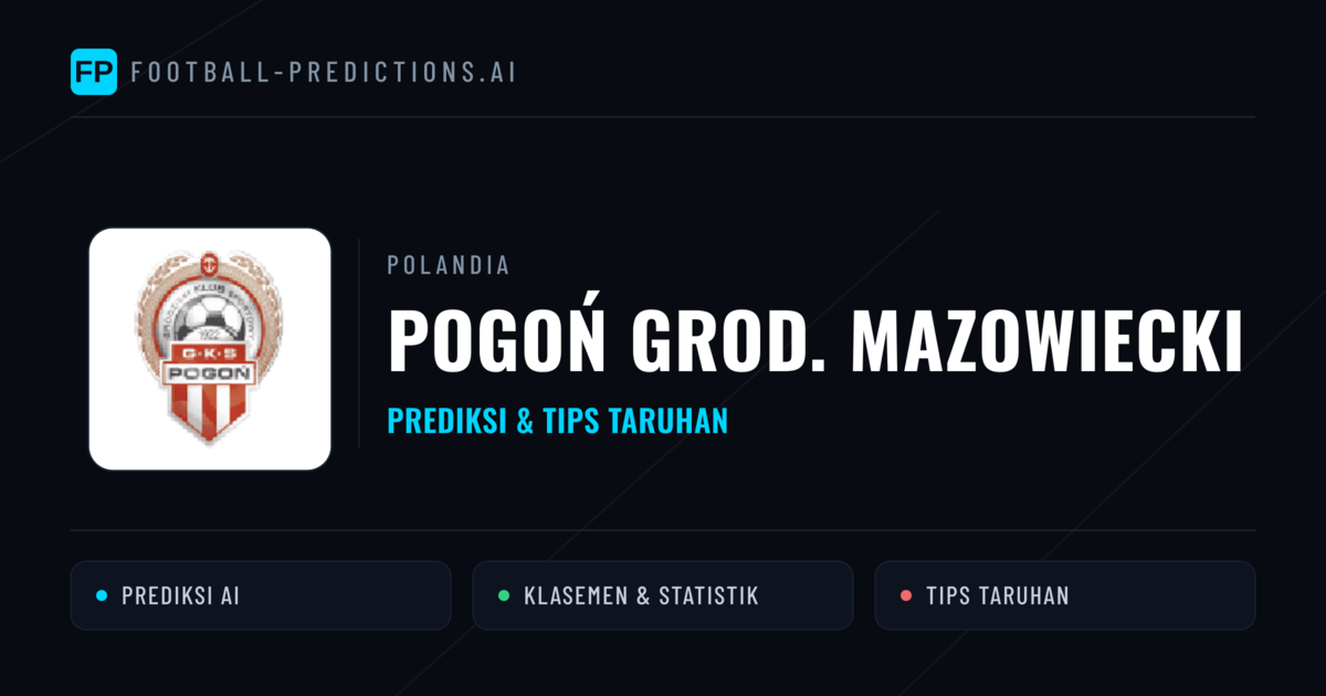Pogoń Grod. Mazowiecki Prediksi & Statistik Piala Dunia