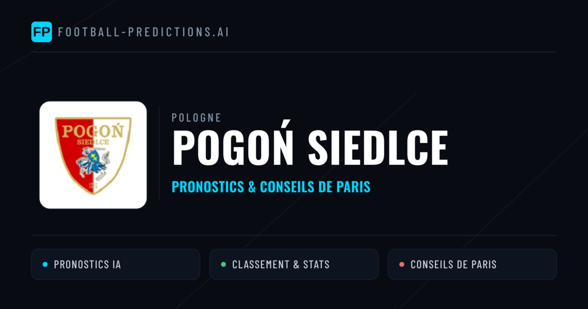 Pogoń Siedlce Pronostics & Statistiques