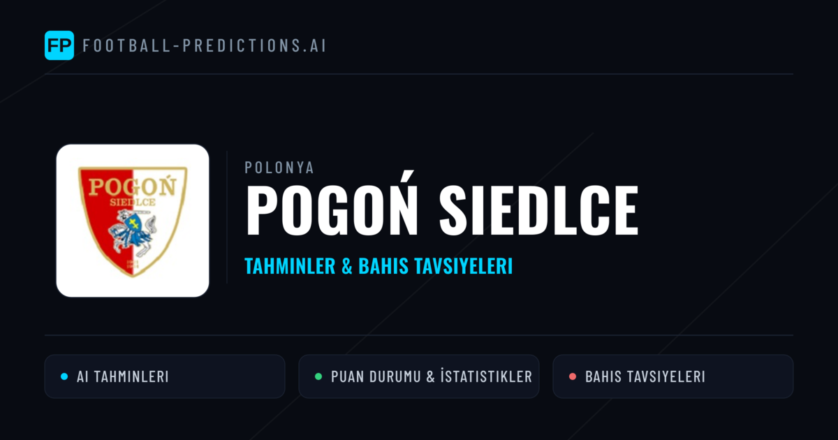Pogoń Siedlce Tahminleri & İstatistikler
