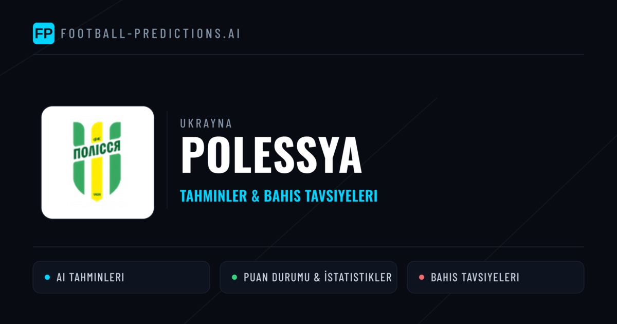 Polessya Tahminleri & İstatistikler