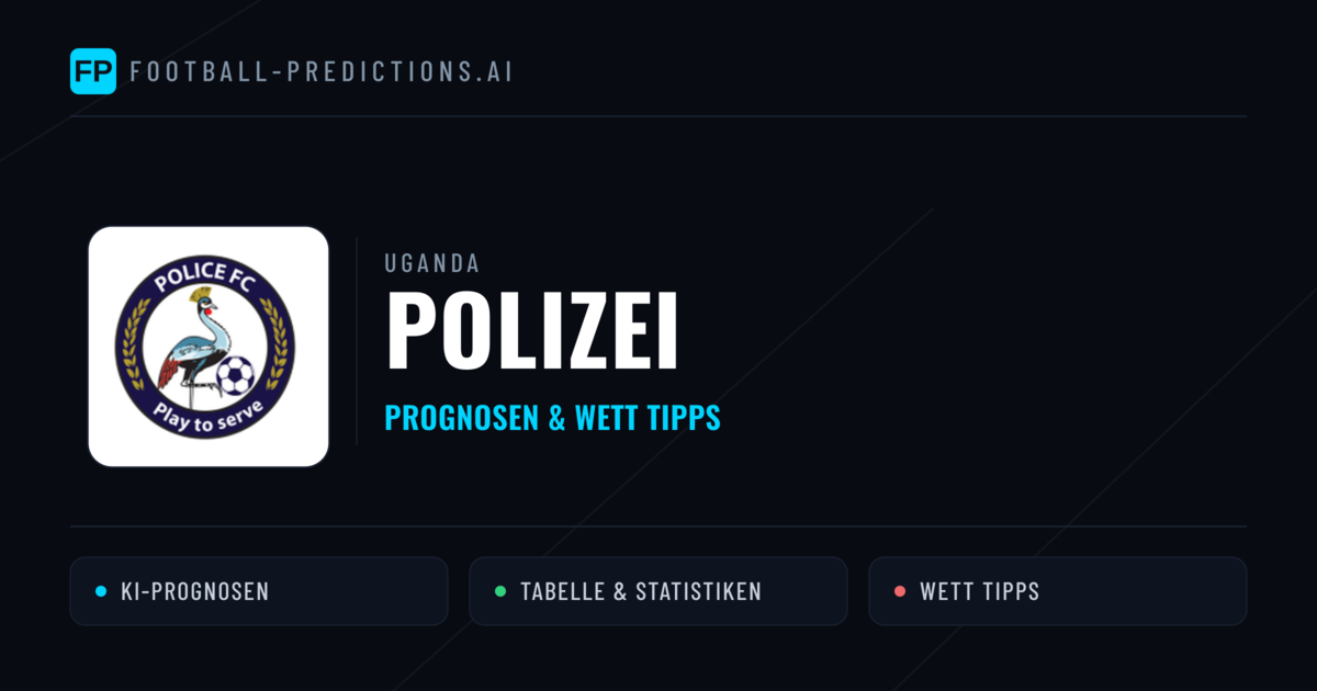 Police Prognosen & Statistiken