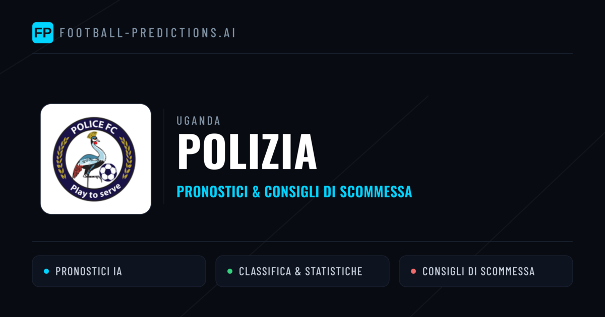 Pronostici e Statistiche Polizia