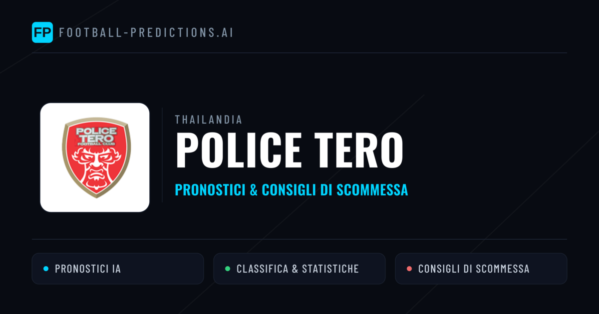 Pronostici e Statistiche Police Tero