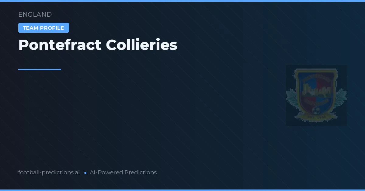 Pontefract Collieries Prediksi & Statistik Piala Dunia