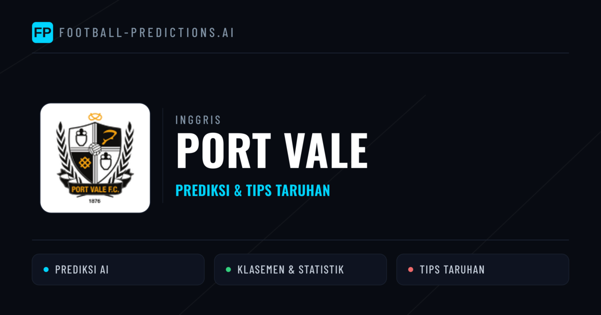 Port Vale Prediksi & Statistik Piala Dunia