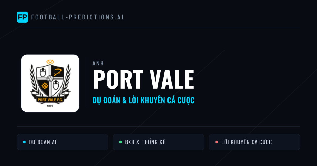 Port Vale Dự đoán & Thống kê